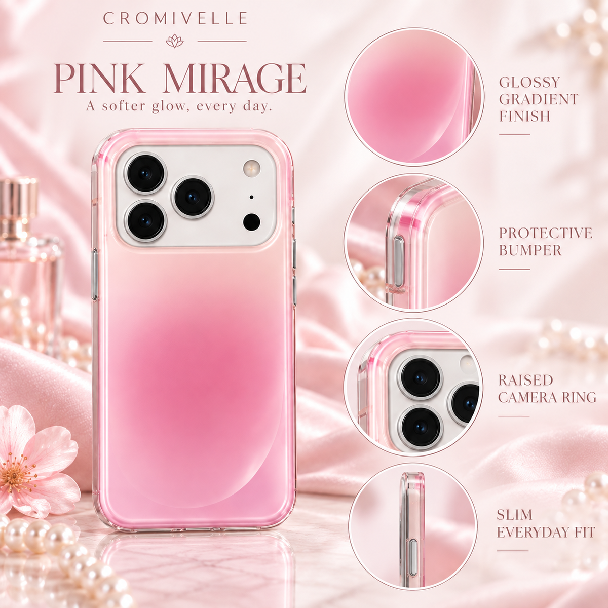 Cromivelle®Pink Mirage · A Softer You